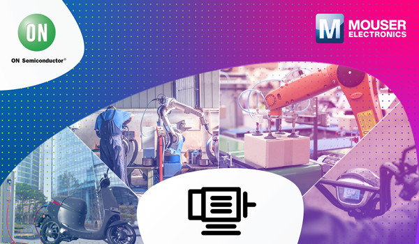 貿(mào)澤聯(lián)手安森美推出全新資源平臺(tái)，分享BLDC電機(jī)控制新品與技術(shù)見(jiàn)解