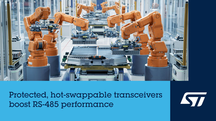 ST 的RS-485收發(fā)器兼?zhèn)鋫鬏敺€(wěn)定性與速度，適用于工業(yè)自動(dòng)化、智能建筑和機(jī)器人